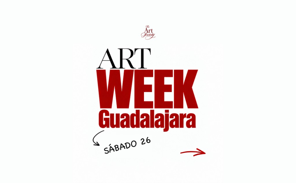 Art Week Guadalajara — sábado 26 de septiembre. The Art Society.